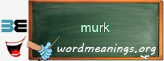 WordMeaning blackboard for murk